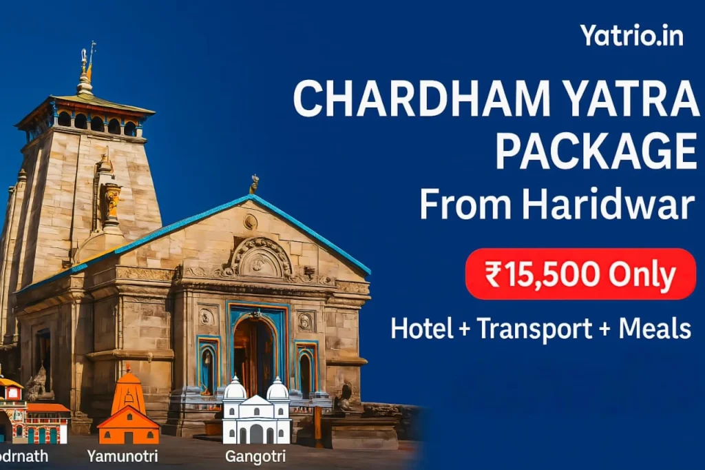 Chardham Yatra package from Haridar / Chardham Group Package